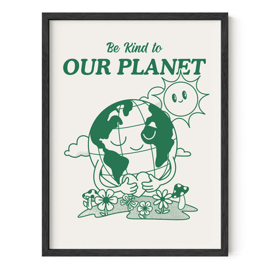 Be Kind to Our Planet
