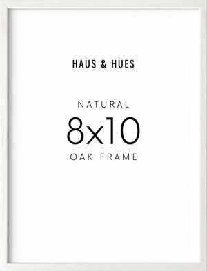 8x10 in, Set of 6, White Oak Frame – Haus and Hues