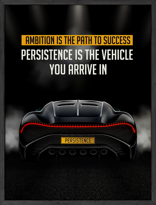Ambition and Persistence